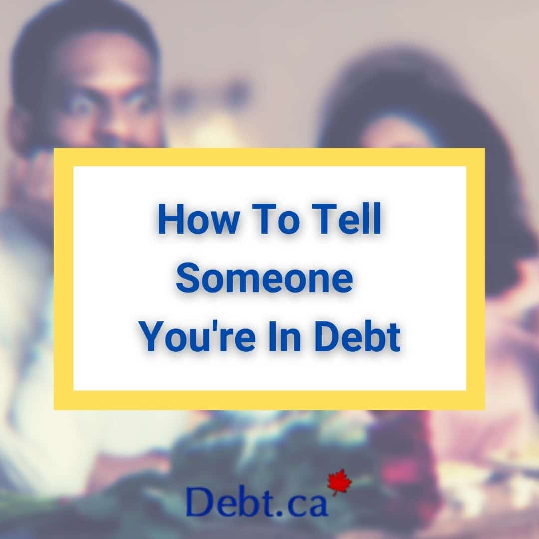 How to Tell Someone You’re in Debt