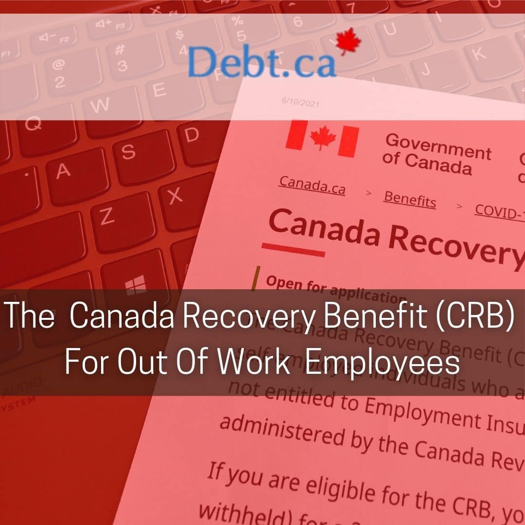 Canada Recovery Benefit For Out Of Work Canadians