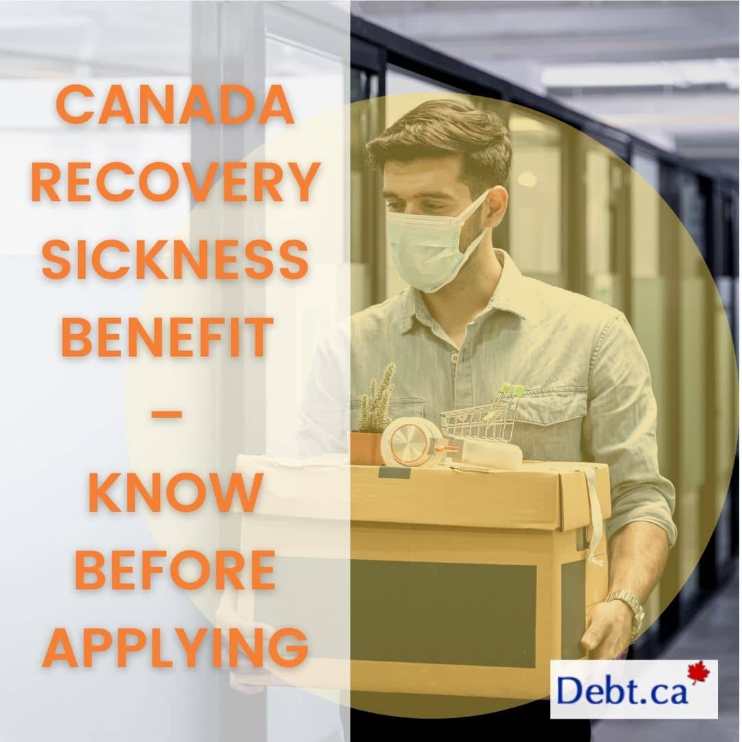 Canada Recovery Sickness Benefit – Know Before Applying