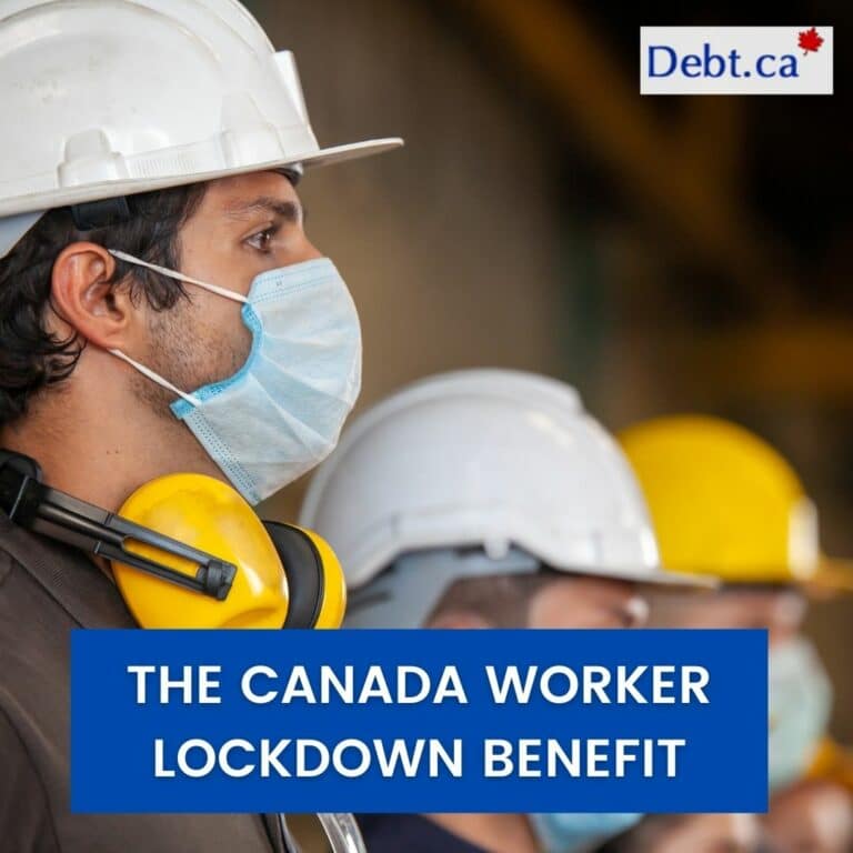The Canada Worker Lockdown Benefit Debt.ca